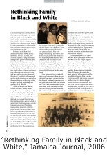  "Rethinking Family in Black and White," Jamaica Journal, 2006